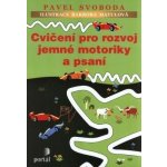 Cvičení pro rozvoj jemné motoriky a psaní – Hledejceny.cz