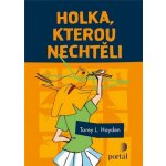 Holka, kterou nechtěli - Torey L. Hayden – Hledejceny.cz