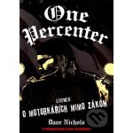 One Percenter - Legenda o motorkářích mimo zákon - Dave Nichols – Hledejceny.cz