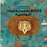 Fantazmagorický kamarát - Alexandra Salmela, Martina Matlovičová ilustrátor – Hledejceny.cz