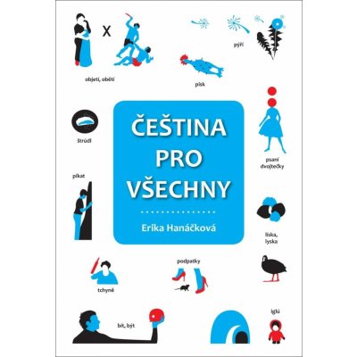 Čeština pro všechny - Erika Hanáčková – Hledejceny.cz