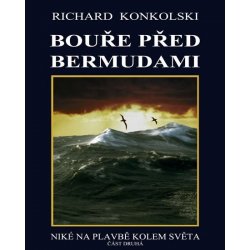 Bouře před Bermudami Plavby za dobrodružstvím 2 Richard Konkolski