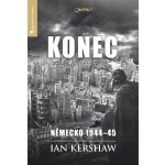 Kershaw Ian - Konec: Německo 1944–45 – Hledejceny.cz