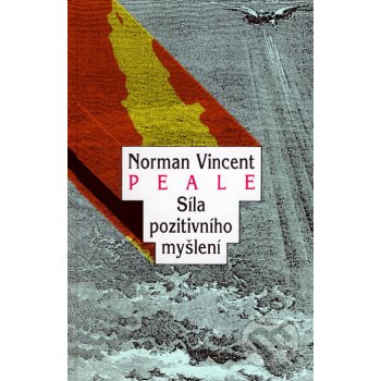 Síla pozitivního myšlení - Norman Vincent Peale