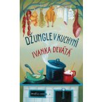 Džungle v kuchyni - Ivanka Devátá – Sleviste.cz