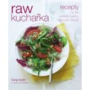 Kniha RAW kuchařka Recepty na živé snídaně, svačiny, hlavní jídla i dezerty