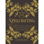 Spellcrafting: Strengthen the Power of Your Craft by Creating and Casting Your Own Unique Spells - (Murphy-Hiscock Arin) – Sleviste.cz