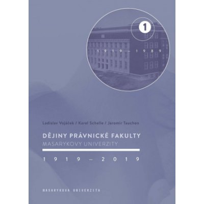 Dějiny Právnické fakulty Masarykovy univerzity 1919–2019 – Hledejceny.cz