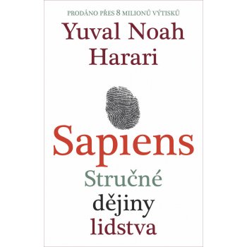 Sapiens. Úchvatný i úděsný příběh lidstva - Yuval Noah Harari - Leda