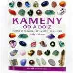 Kameny od A do Z - Podrobný průvodce světem léčivých krystalů - Hallová Judy – Hledejceny.cz