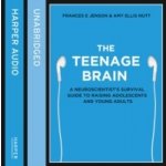 Teenage Brain: A neuroscientist's survival guide to raising adolescents and young adults - Jensen Frances E., Bouvard Laurence – Hledejceny.cz