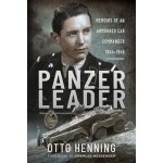 Panzer Leader: Memoirs of an Armoured Car Commander, 1944-1945 Henning OttoPaperback – Zboží Dáma