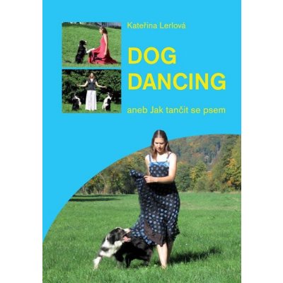 Dog dancing - Kateřina Lerlová