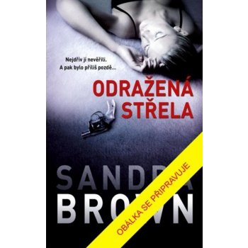 Odražená střela - Brown Sandra