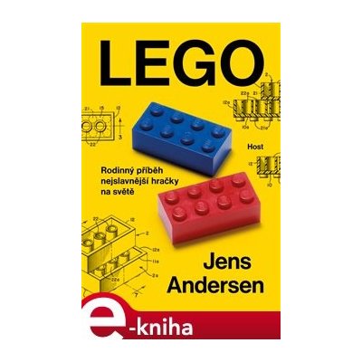 Lego. Rodinný příběh nejslavnější hračky na světě - Jens Andersen – Zbozi.Blesk.cz