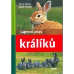 Kapesní atlas králíků - Ahrensová Petra, Wolters Josef – Sleviste.cz