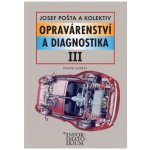 Opravárenství a diagnostika III 2.v. Pošta, J. – Hledejceny.cz