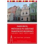 Thein, Pavel - Pardubice - Průvodce po městské památkové rezervaci – Sleviste.cz