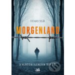 Morgenland - Za největším tajemstvím třetí říše - Richard Sklář – Hledejceny.cz