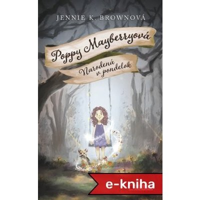 Poppy Mayberryová 1 - Narodená v pondelok - Jennifer K. Brownová