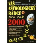 Váš astrologický rádce pro rok 2000 - Krystyna Konaszewska-Rymarkie – Hledejceny.cz