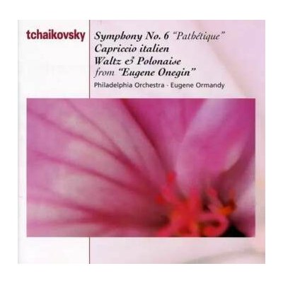 Pyotr Ilyich Tchaikovsky - Symphony No. 6 Pathétique Capriccio Italien Waltz And Polonaise From Eugene Onegin CD – Hledejceny.cz
