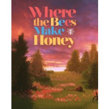 Where the Bees Make Honey
