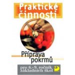 Příprava pokrmů pro 6. – 9. r. ZŠ - Praktické činnosti - Vodáková Jitka, Marádová Eva – Sleviste.cz