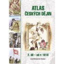 Atlas českých dějin 2. díl - od r. 1618 2. vydání