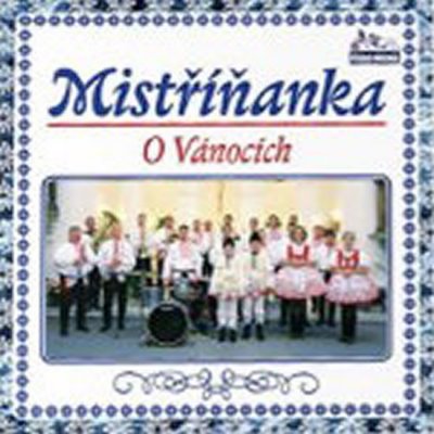 Mistříňanka - O Vánocích CD – Hledejceny.cz