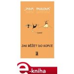 Jak běžet do kopce - Jana Paulová – Sleviste.cz