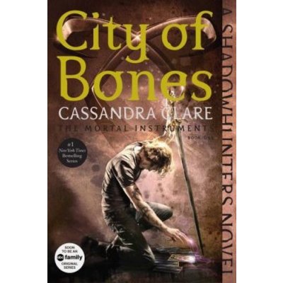 The Mortal Instruments - City of Bones. Chroniken der Unterwelt - City of Bones, englische Ausgabe - Clare, Cassandra