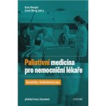 Paliativní medicína pro nemocniční lékaře - Kazuistiky z každodenní praxe - Kate Aberger – Hledejceny.cz