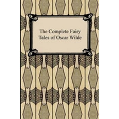 The Complete Fairy Tales of Oscar Wilde - Wilde Oscar – Zbozi.Blesk.cz