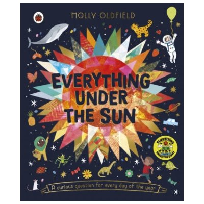 Everything Under the Sun - Molly Oldfield – Zboží Mobilmania