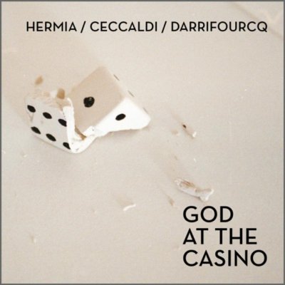 Hermia/Ceccaldi/Darrifour - God At The Casino CD