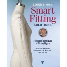 Kenneth D. King's Smart Fitting Solutions: Foolproof Techniques to Fit Any Figure King Kenneth D.Pevná vazba