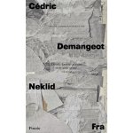 Neklid - Cédric Demangeot – Hledejceny.cz