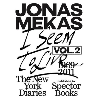 I Seem to Live: The New York Diaries, 1969-2011: Volume 2 Mekas JonasPaperback