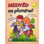 Schneider Ludvík Středa; Luděk: MEDVĚD NA PLOVÁRNĚ – Hledejceny.cz