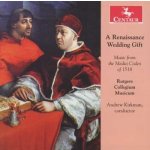 The Collegium Musicum Of Rutgers University - A Renaissance Wedding Gift (Music From The Medici Codex Of 1518) CD – Hledejceny.cz