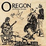 Oregon - Live In New Orleans LP – Hledejceny.cz