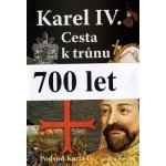 Karel IV. Cesta k trůnu – Hledejceny.cz