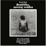 Karel Kryl - Bratříčku, zavírej vrátka CD – Zboží Mobilmania