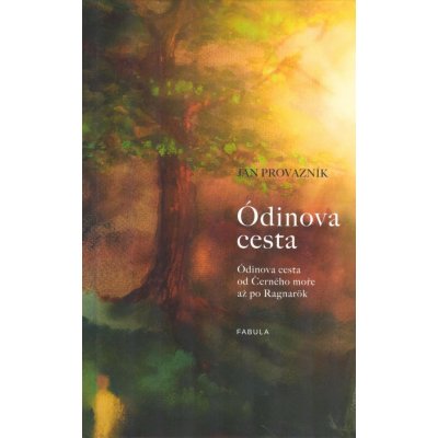 Provazník, Jan - Ódinova cesta – Hledejceny.cz
