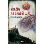 Vraždy na Grabštejně - David Glockner – Hledejceny.cz