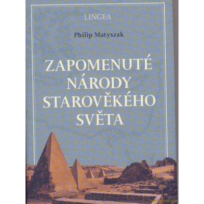 Zapomenuté národy starověkého světa - Philip Matyszak