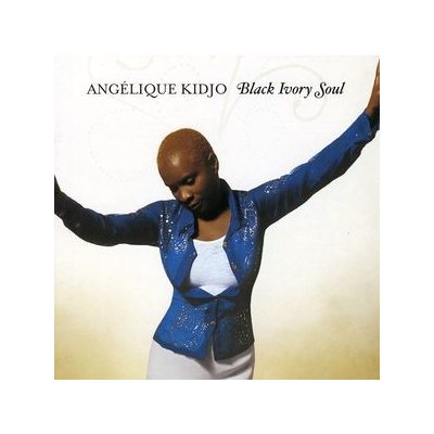 KIDJO,ANGELIQUE BLACK IVORY SOUL – Zboží Mobilmania