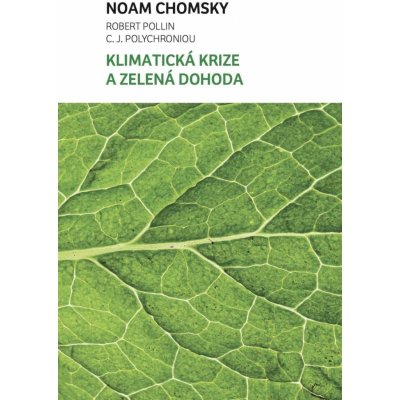 Klimatická krize a zelená dohoda - Noam Chomsky – Hledejceny.cz