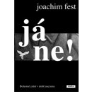 Já ne! -- Bolestné zrání v době nacismu - Joachim Fest